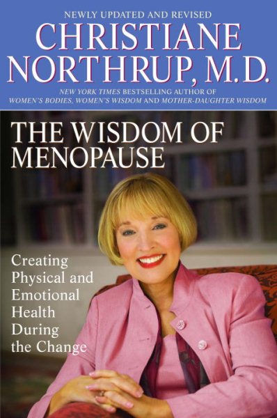 The Wisdom of Menopause: Creating Physical and Emotional Health and Healing During the Change, Revised Edition cover