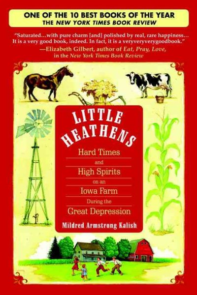 Little Heathens: Hard Times and High Spirits on an Iowa Farm During the Great Depression cover