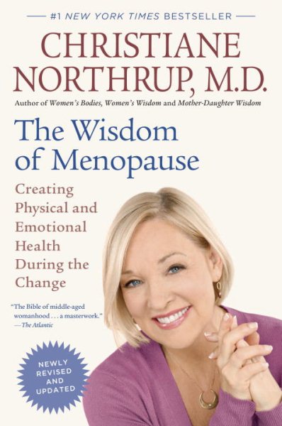 The Wisdom of Menopause (Revised Edition): Creating Physical and Emotional Health During the Change cover