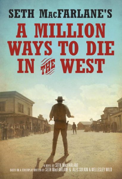Seth MacFarlane's a Million Ways to Die in the West cover