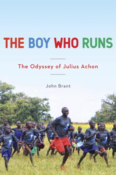 The Boy Who Runs: The Odyssey of Julius Achon cover