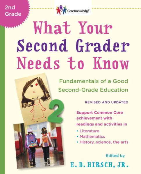 What Your Second Grader Needs to Know (Revised and Updated): Fundamentals of a Good Second-Grade Education (The Core Knowledge Series) cover