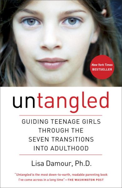 Untangled: Guiding Teenage Girls Through the Seven Transitions into Adulthood cover