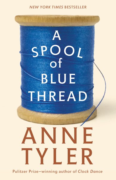 A Spool of Blue Thread: A Novel cover