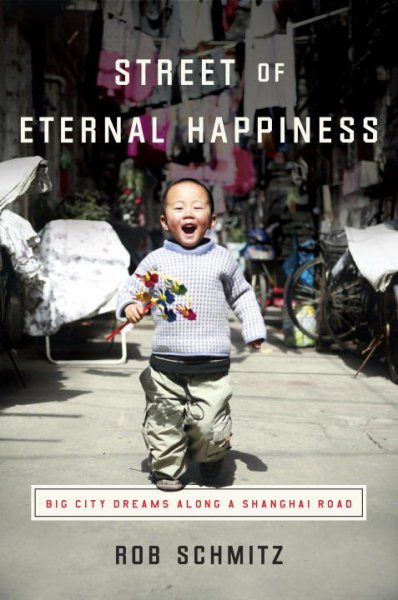 Street of Eternal Happiness: Big City Dreams Along a Shanghai Road cover