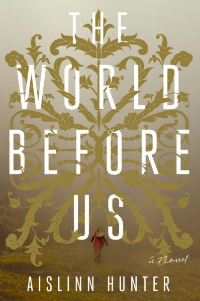 The World Before Us: A Novel cover