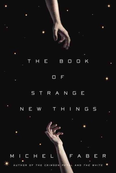The Book of Strange New Things: A Novel cover