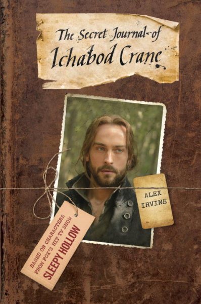 The Secret Journal of Ichabod Crane: A Novel (Sleepy Hollow)