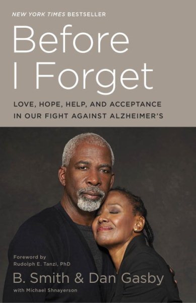 Before I Forget: Love, Hope, Help, and Acceptance in Our Fight Against Alzheimer's cover