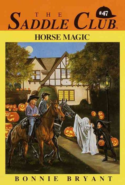 Horse Magic (Saddle Club, No. 47) cover