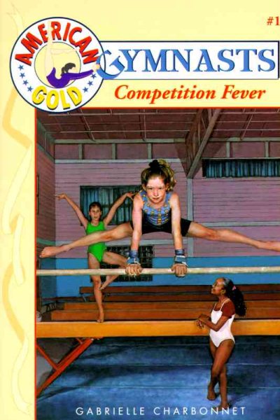 Competition Fever (American Gold Gymnasts #1) cover