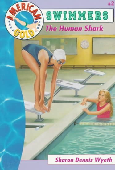 HUMAN SHARK, THE (next reprint) (American Gold: Swimmers) cover