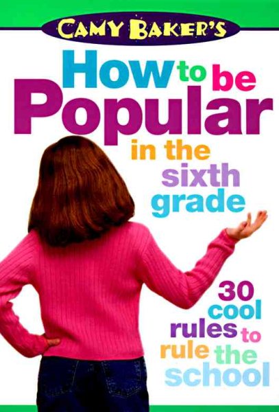 Camy Baker's How to Be Popular in the Sixth Grade (Camy Baker's Series) cover