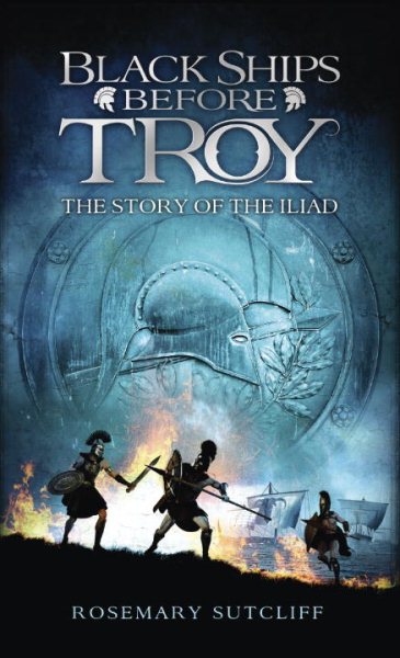 Black Ships Before Troy: The Story of 'The Iliad' cover