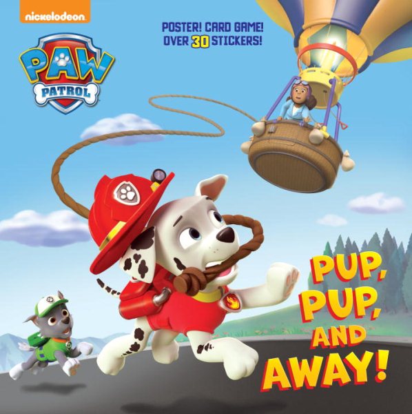 Pup, Pup, and Away! (Paw Patrol) (Super Deluxe Pictureback) (Pictureback(R)) cover