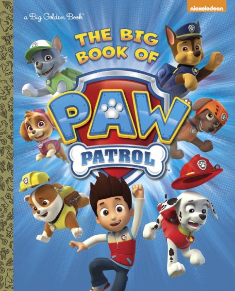 The Big Book of Paw Patrol (Paw Patrol) (Big Golden Book) cover