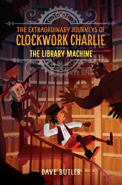 The Library Machine (The Extraordinary Journeys of Clockwork Charlie) cover