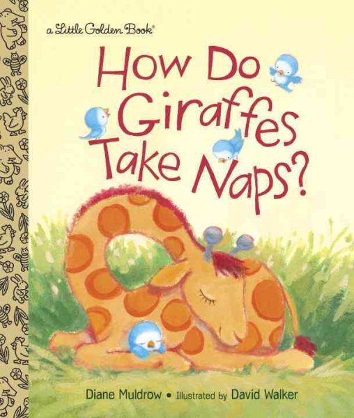 How Do Giraffes Take Naps? (Little Golden Book) cover