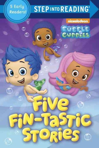 Five Fin-tastic Stories (Bubble Guppies) (Step into Reading) cover