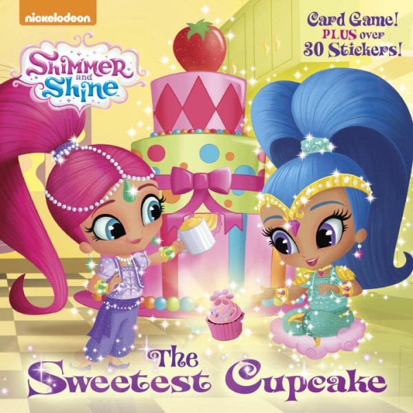 The Sweetest Cupcake (Shimmer and Shine) (Pictureback(R)) cover