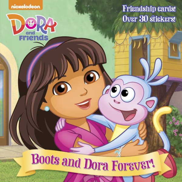 Boots and Dora Forever! (Dora and Friends) (Pictureback(R))