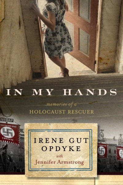 In My Hands: Memories of a Holocaust Rescuer cover