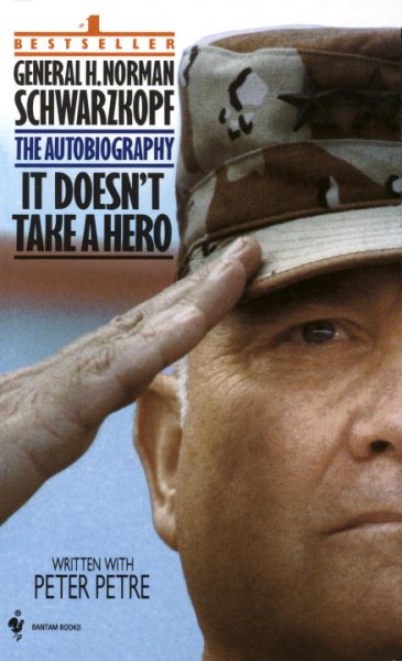 It Doesn't Take a Hero : The Autobiography of General H. Norman Schwarzkopf cover