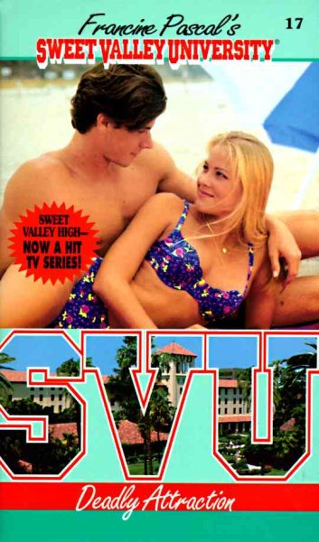 Deadly Attraction (Sweet Valley University(R)) cover