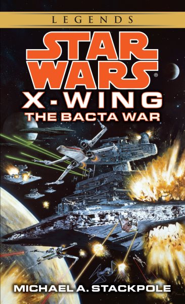 The Bacta War (Star Wars: X-Wing Series, Book 4) cover