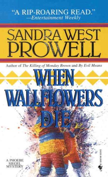 When Wallflowers Die (Phoebe Siegel Mystery)