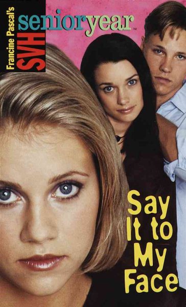 Say It to My Face (Sweet Valley High Sr. Year(TM)) cover