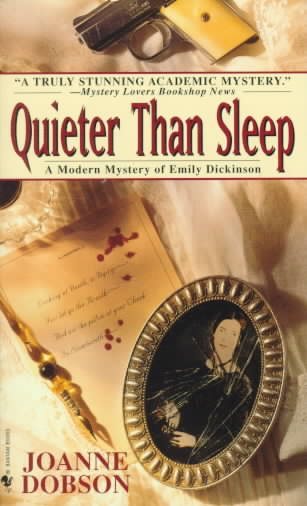 Quieter than Sleep a modern mystery of Emily Dickinson