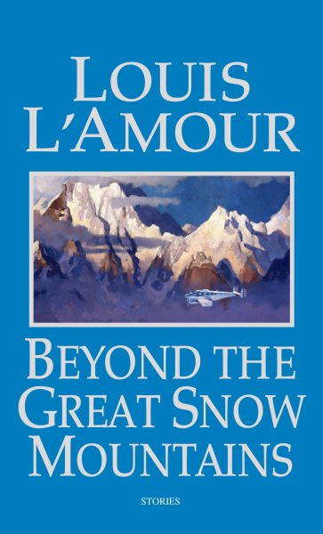 Beyond the Great Snow Mountains: Stories cover