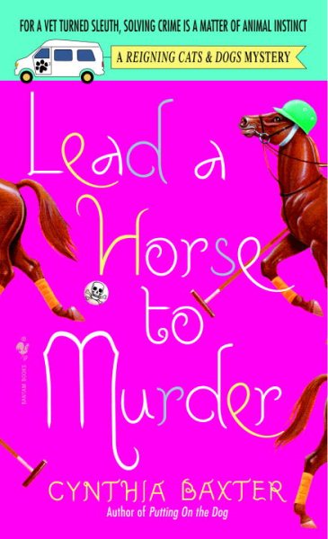 Lead a Horse to Murder (Reigning Cats & Dogs Mysteries, No. 3)