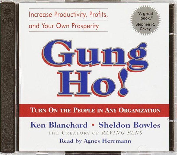 Gung Ho!: Turn On the People in Any Organization cover