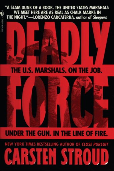 Deadly Force: In the Streets with the U.S. Marshals cover