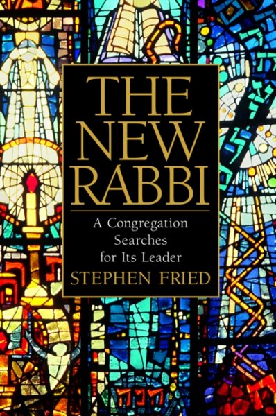 The New Rabbi: A Congregation Searches for Its Leader cover