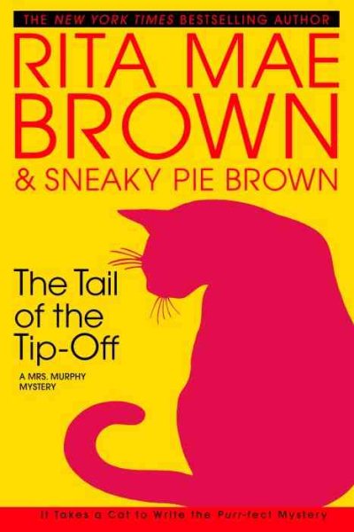 The Tail of the Tip-Off: A Mrs. Murphy Mystery cover