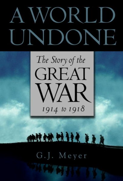 A World Undone: The Story of the Great War, 1914 to 1918 cover