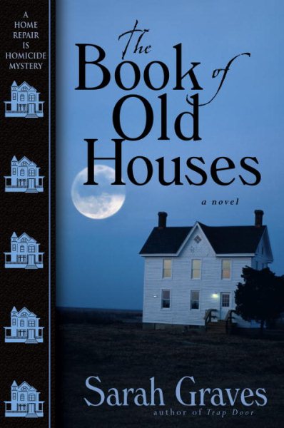 The Book of Old Houses (Home Repair Is Homicide Mysteries) cover