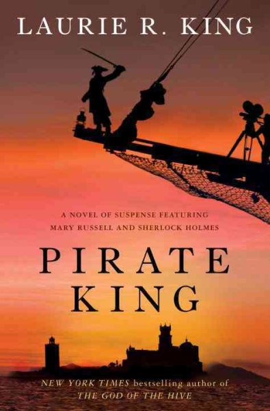 Pirate King: A novel of suspense featuring Mary Russell and Sherlock Holmes (Russell & Holmes, Book 11) cover