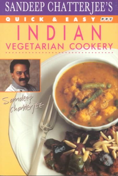 Sandeep Chatterjee's Quick & Easy Indian Vegetarian Cookery (Quick and Easy Cookery) cover