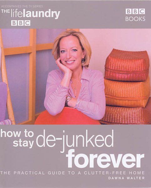 The Life Laundry: How to Stay de-Junked Forever (Bk.2) cover