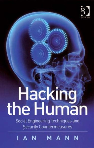 Hacking the Human: Social Engineering Techniques and Security Countermeasures cover