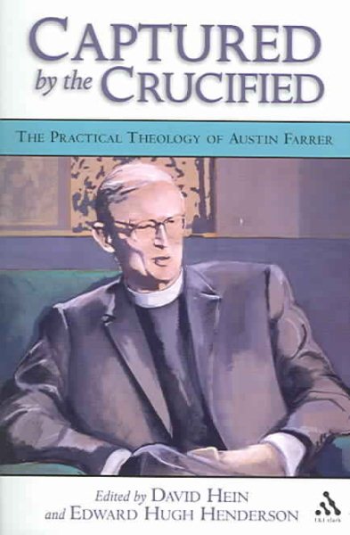 Captured by the Crucified: The Practical Theology of Austin Farrer cover