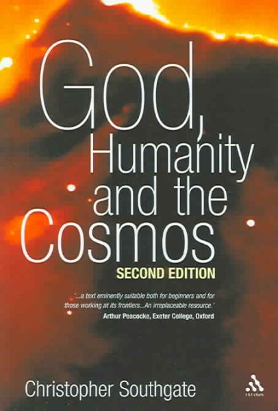 God, Humanity and the Cosmos - 2nd edition: A Companion to the Science-Religion Debate cover