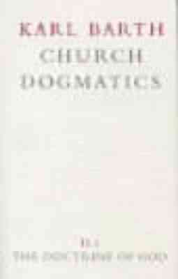The Doctrine of God (Church Dogmatics, Vol. 2, Part 1) cover