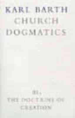 The Doctrine of Creation (Church Dogmatics, vol. 3, pt. 3) cover