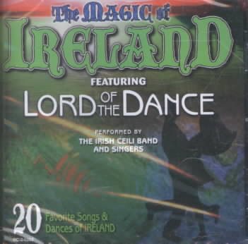 Magic of Ireland: 20 Favorite Irish Songs & Dances
