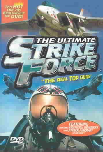 The Ultimate Strike Force: The Real Top Guns cover